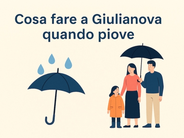 Cosa fare a Giulianova quando piove